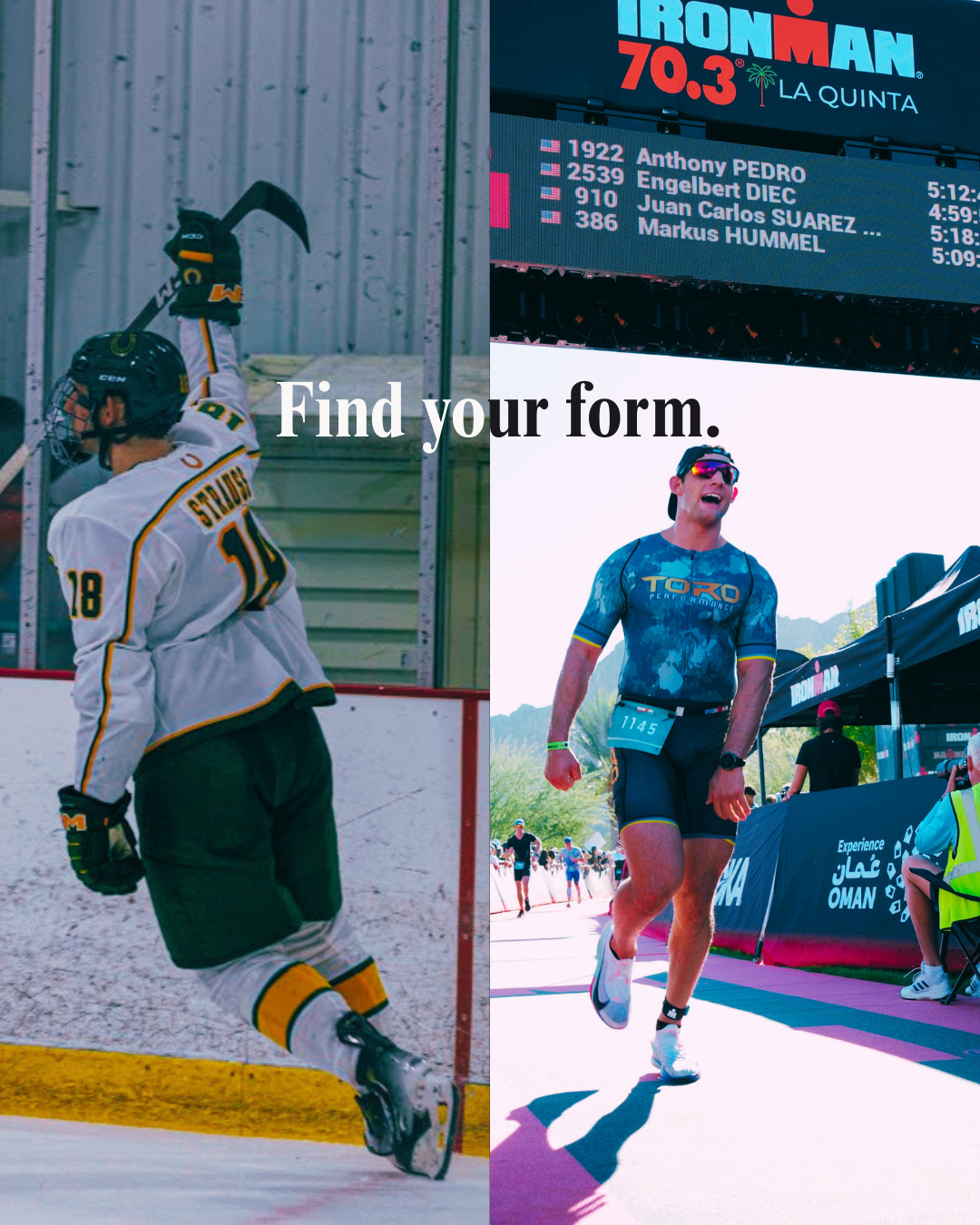 Split image showing a hockey player celebrating on the ice on the left and a male triathlete running at a race on the right. Text in the middle says "Find your form."