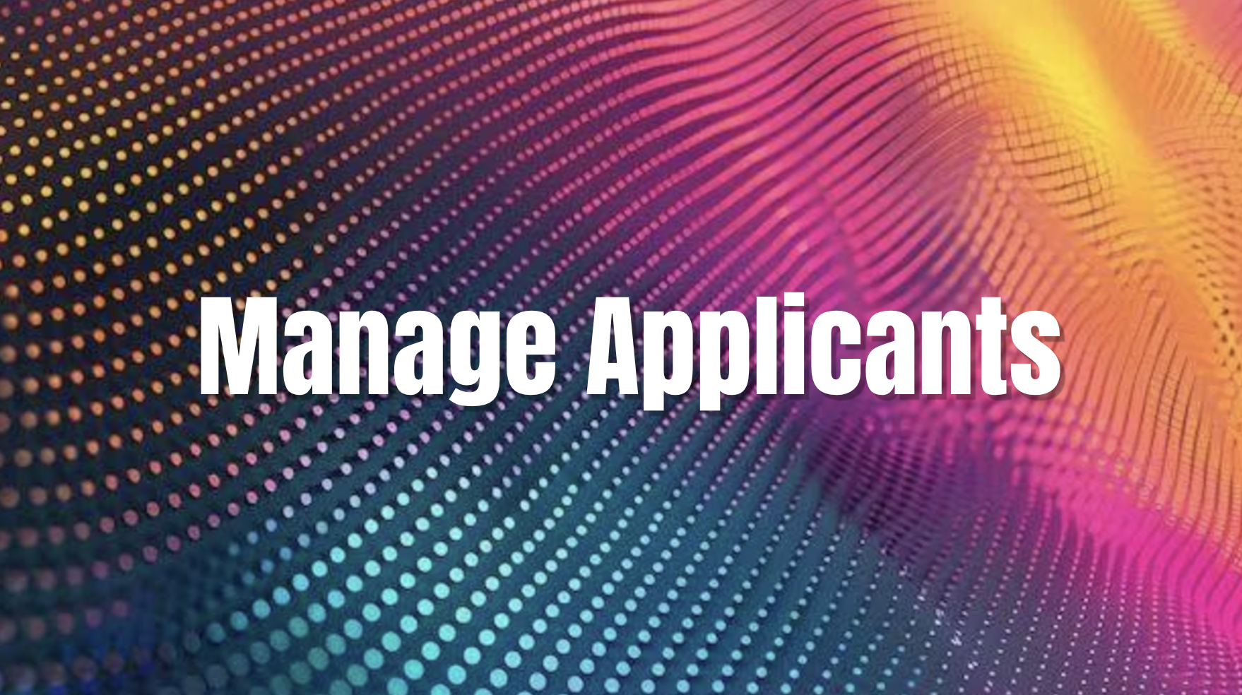 Manage Applicants