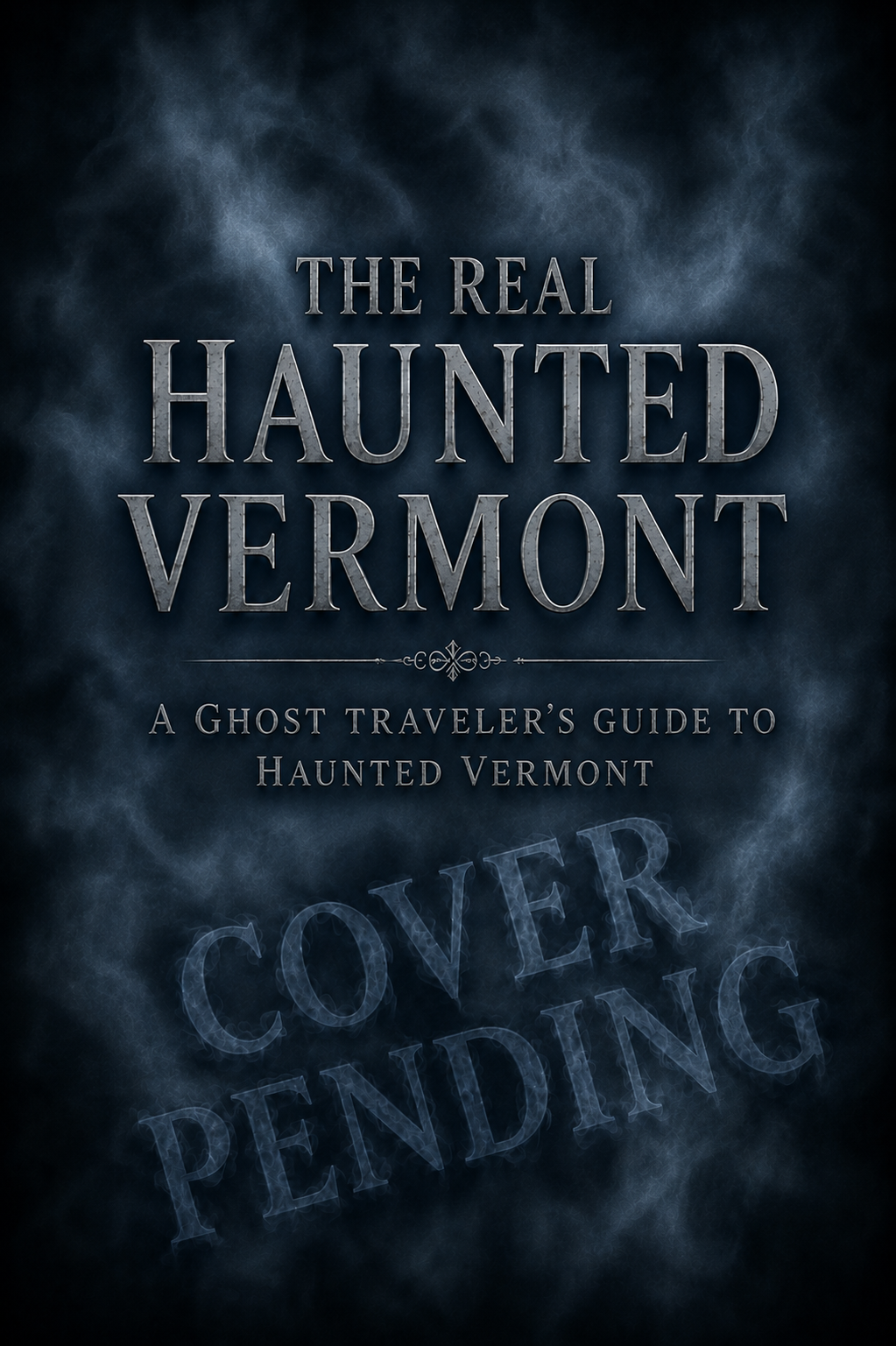 The Real Haunted Vermont