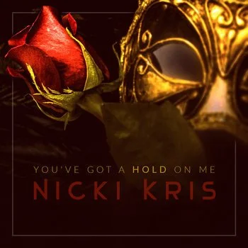 YOU'VE GOT A HOLD ON ME