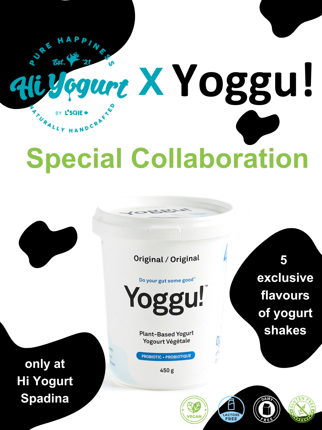 Packaging for Yoggu plant-based yogurt in collaboration with Hi Yogurt, featuring black drip designs with text highlighting five exclusive yogurt flavors, available at Hi Yogurt Spadina, with vegan, lactose-free, dairy-free, and gluten-free labels at the bottom.