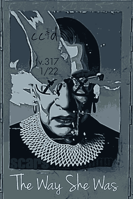 Featuring a poster with a black and white stylized portrait of Former Supreme Court Justice Ruth Bader Ginsberg's face wearing a ruffled collar, with the text "The Way She Was" at the bottom.