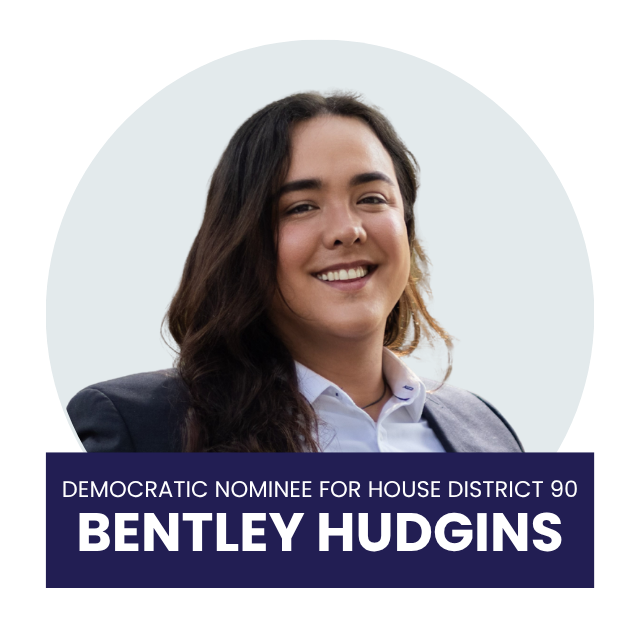 Headshot of a woman with long dark hair, wearing a light-colored shirt and dark blazer, smiling against a plain light background. Text overlay reads "Democratic Nominee for House District 90 Bentley Hudgins."