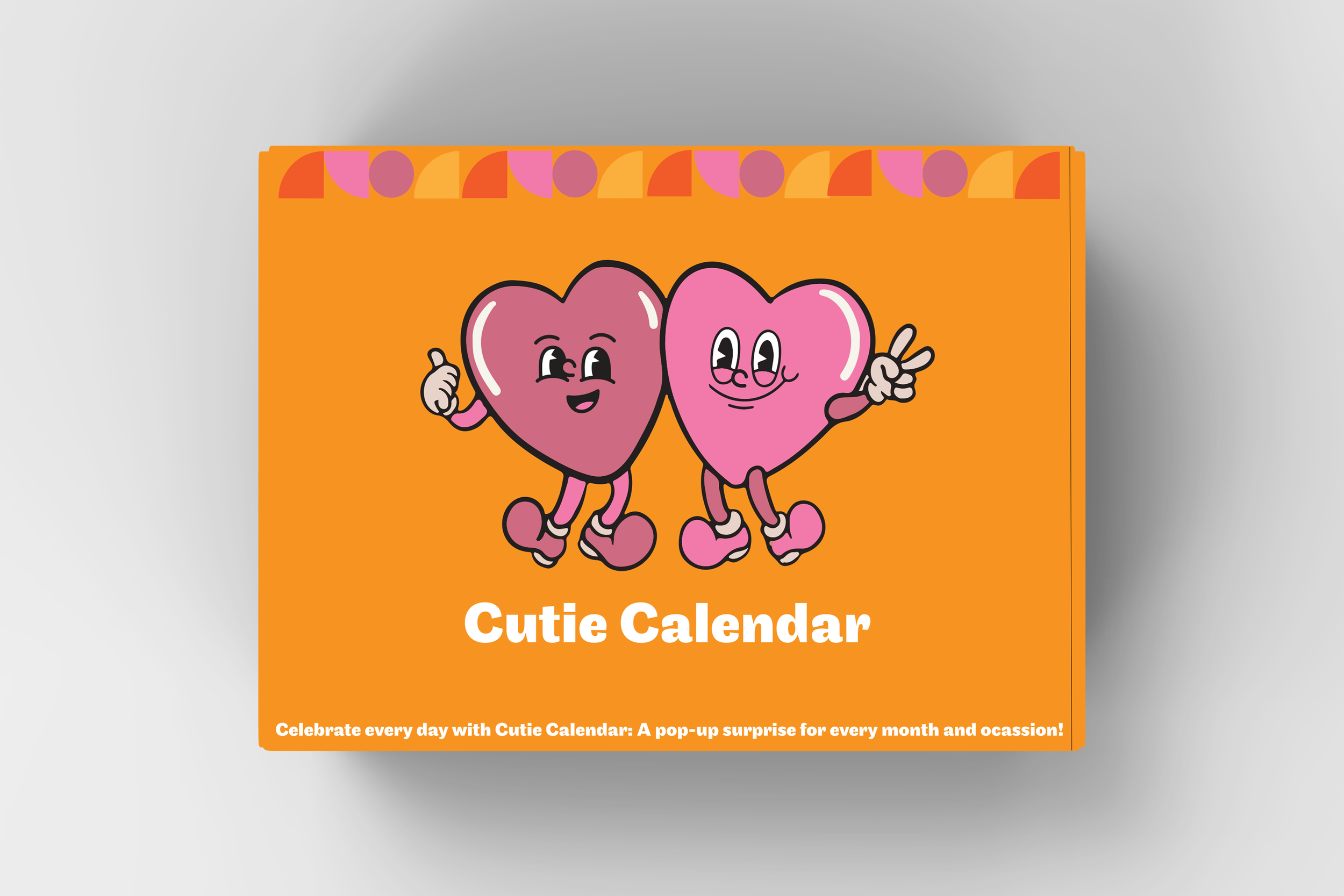 Cover of a cute calendar featuring two cartoon hearts with faces, arms, and legs, smiling and giving a thumbs-up and peace sign. The background is orange, with a colorful pattern at the top. The text reads 'Cutie Calendar' and 'Celebrate every day wi