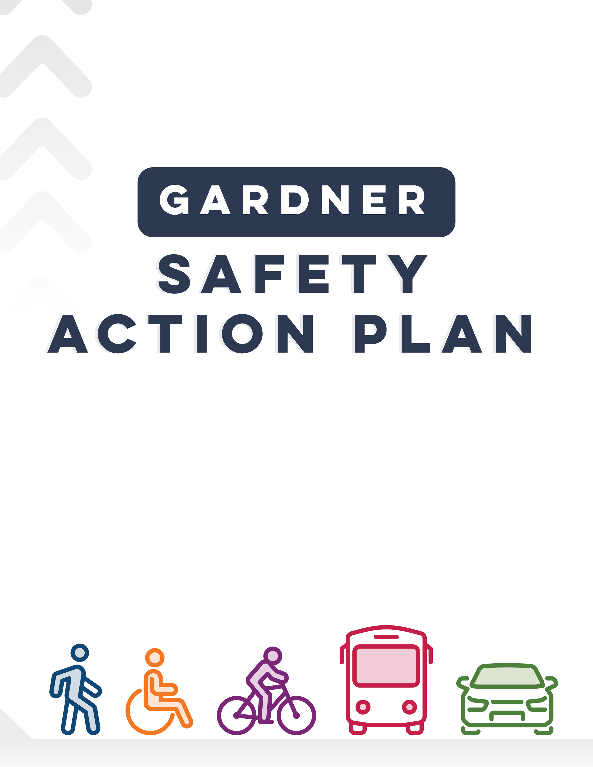Illustration showing various modes of transportation and safety actions, including a person walking, a person in a wheelchair, a cyclist, a bus, and a car, with the title 'Gardner Safety Action Plan' at the top.