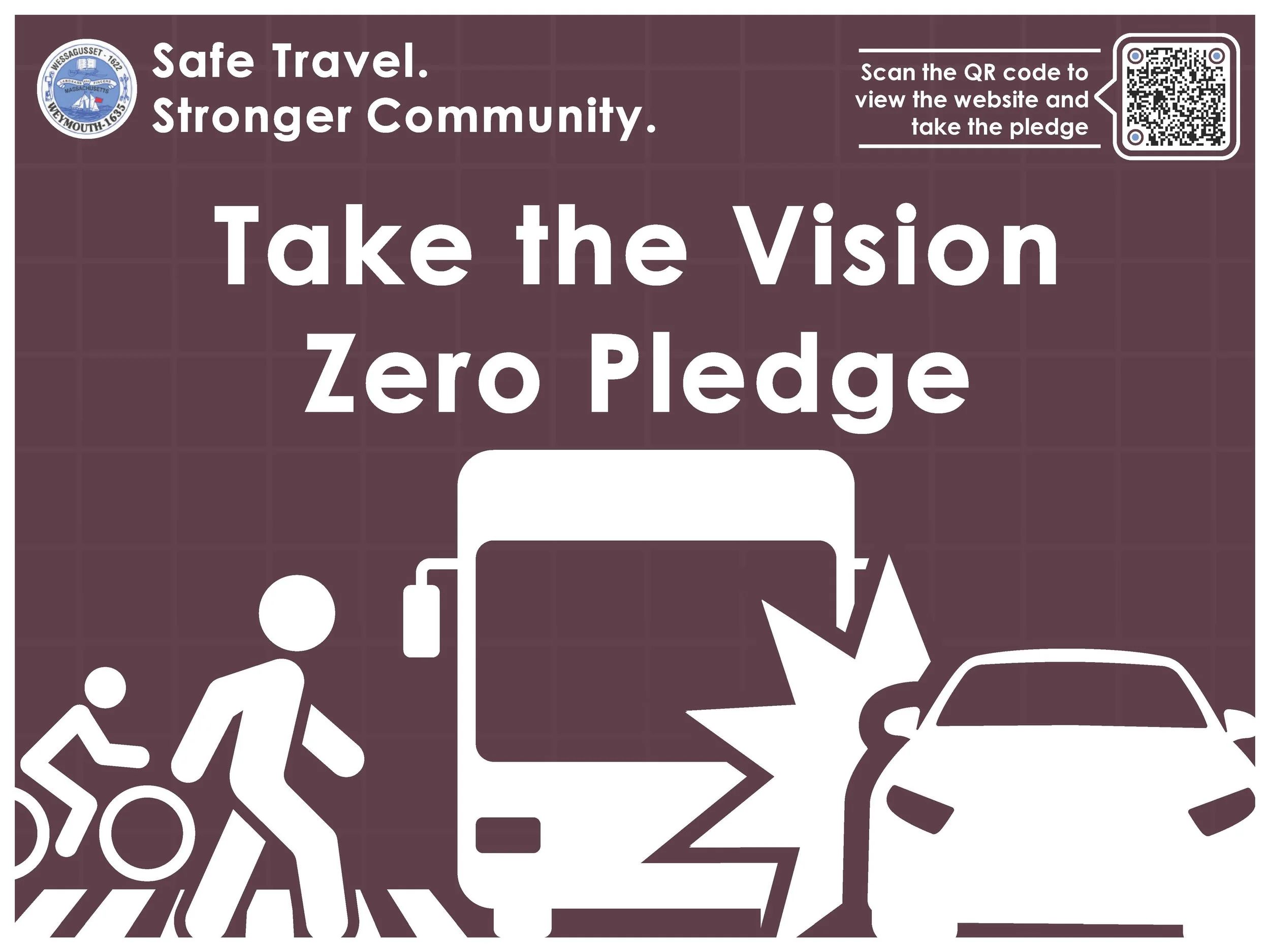 A purple sign with white text that says, "Take the Vision Zero Pledge," and a QR code in the upper right corner for viewing a website and taking a pledge. The sign also has a logo in the upper left corner with the text, "Wessaguset," "Massachusetts,"