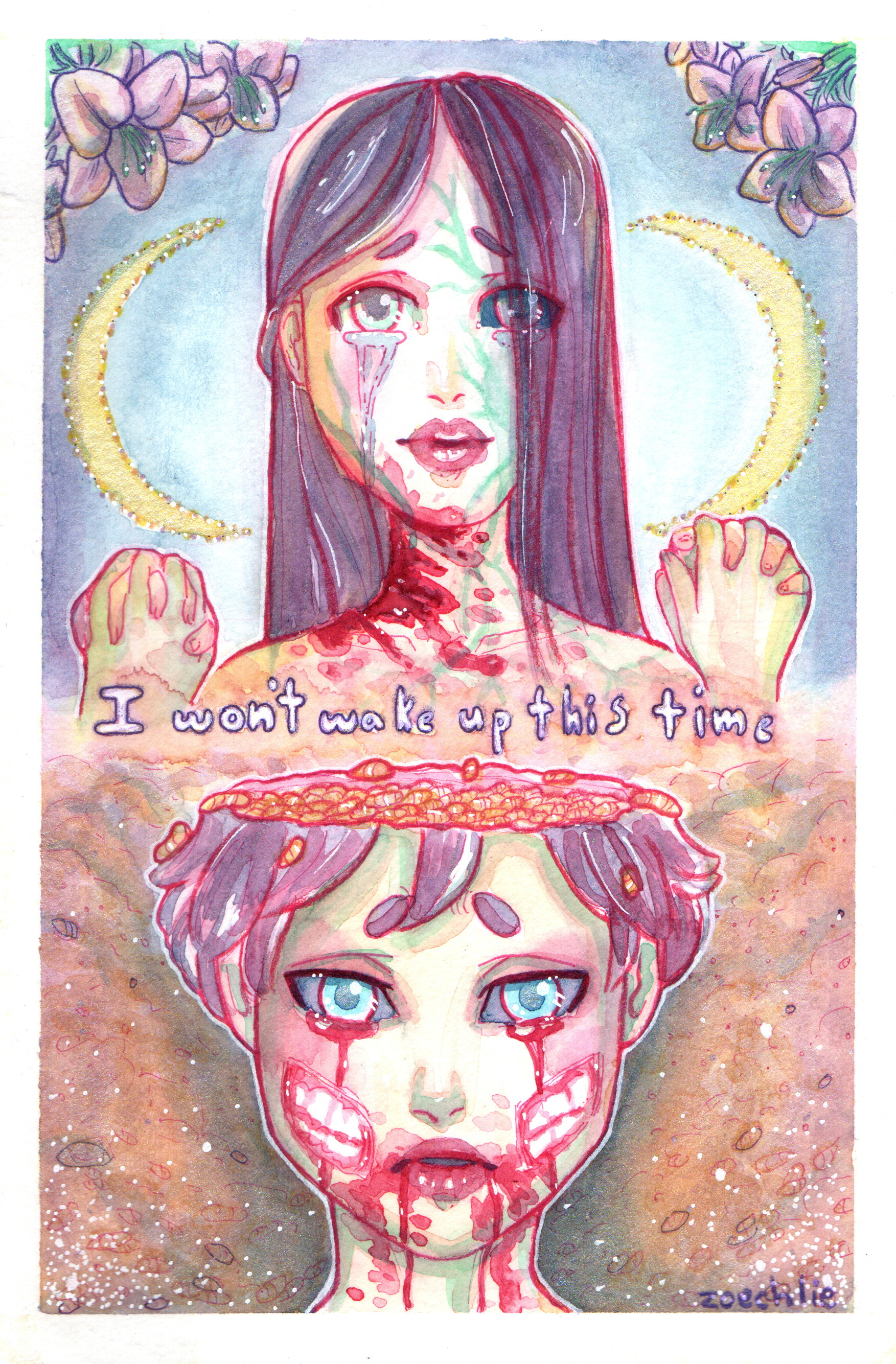 A watercolor illustration of a girl with long dark hair, large gray-green eyes, and tears streaming down her face. Behind her are crescent moons and purple flowers, with a quote that reads, 'I won't wake up this time.' The artist's signature, Zoechli
