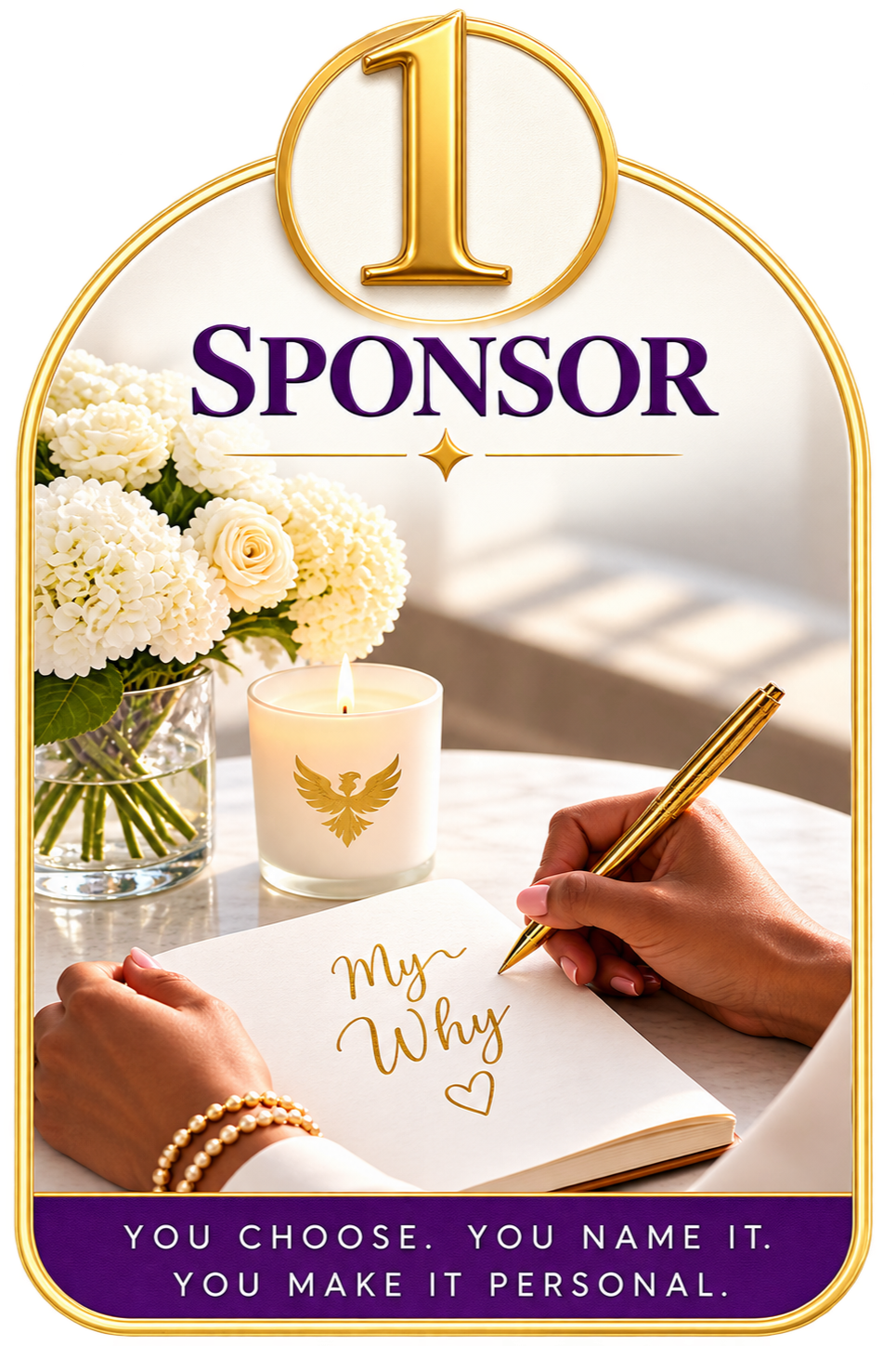 A promotional graphic featuring a gold number '1', the word 'SPONSOR' in purple, and a scene with a person writing 'My Why' in a notebook, with a lit candle, white flowers, and a gold pen.