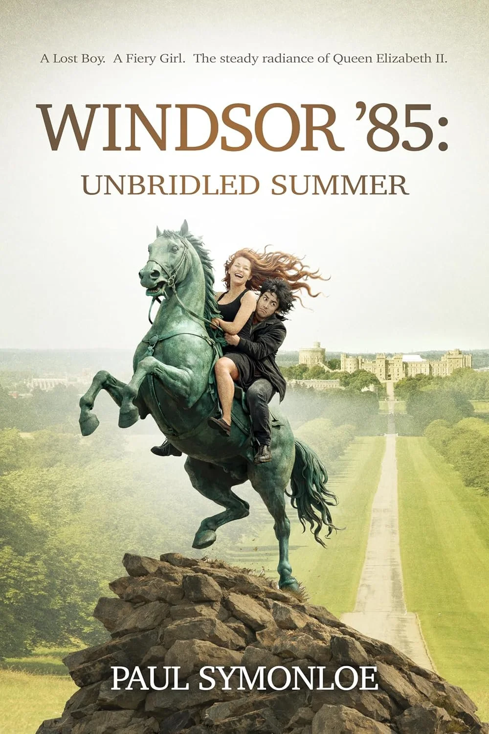 Book cover for Windsor '85: Unbridled Summer by Paul Symonloe. Features a statue of a green horse rearing on a rocky base with two people riding it, set against a landscape of trees and a distant castle.