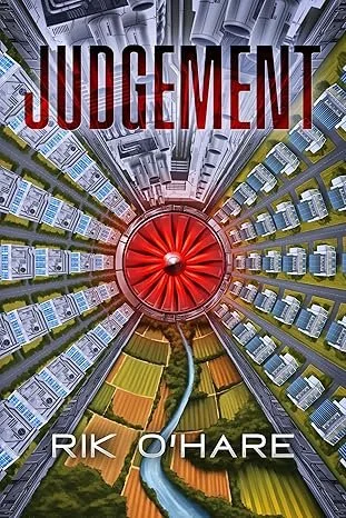 Book cover titled "Judgement" by Rik O'Hare, depicting a futuristic cityscape with a central red circle and a winding road or river surrounded by tall buildings.