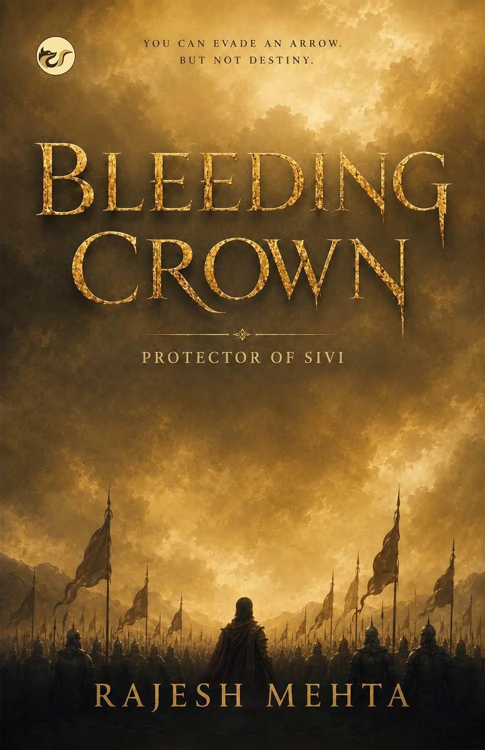 An epic fantasy book cover set against a dramatic, golden-hued sky filled with churning, sepia-toned clouds. At the top left, a small circular emblem depicts a stylized fox silhouette. Below it, a tagline reads: "YOU CAN EVADE AN ARROW. BUT NOT DESTI
