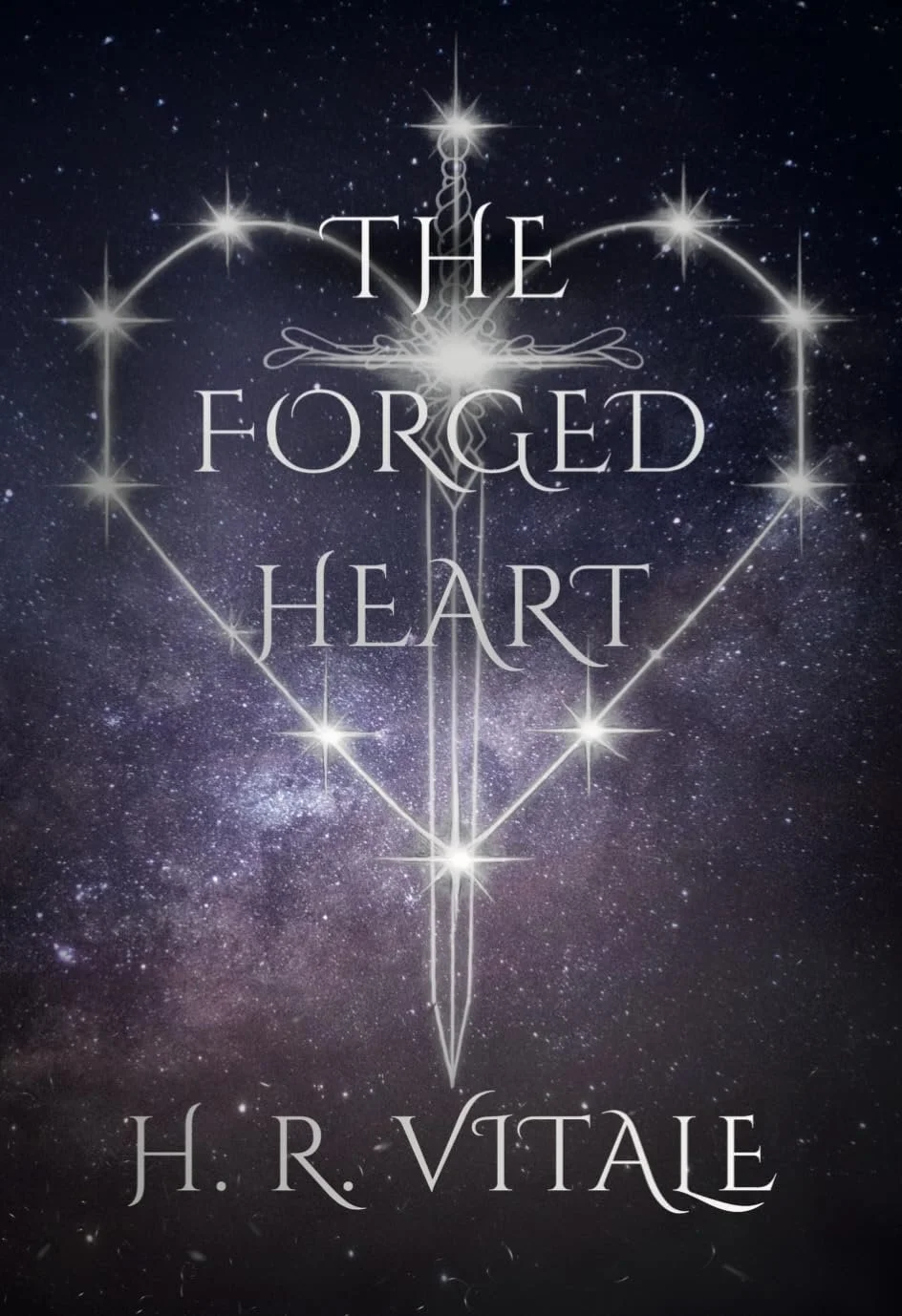 Book cover for 'The Forged Heart' by H. R. Vitale, featuring a starry night sky and constellation forming a heart shape with a sword through the middle.
