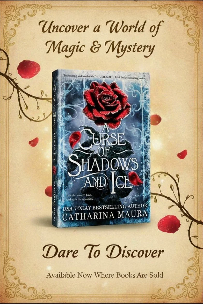 A Curse of Shadows and Ice By: Catharina Maura
