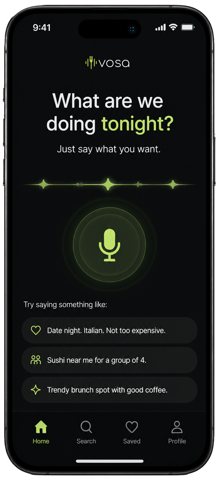 Mobile app screen showing the Vosa app with the prompt 'What are we doing tonight?' and a microphone icon for voice input, with example phrases like 'Date night. Italian. Not too expensive.' and navigation icons at the bottom for Home, Search, Saved, and Profile.