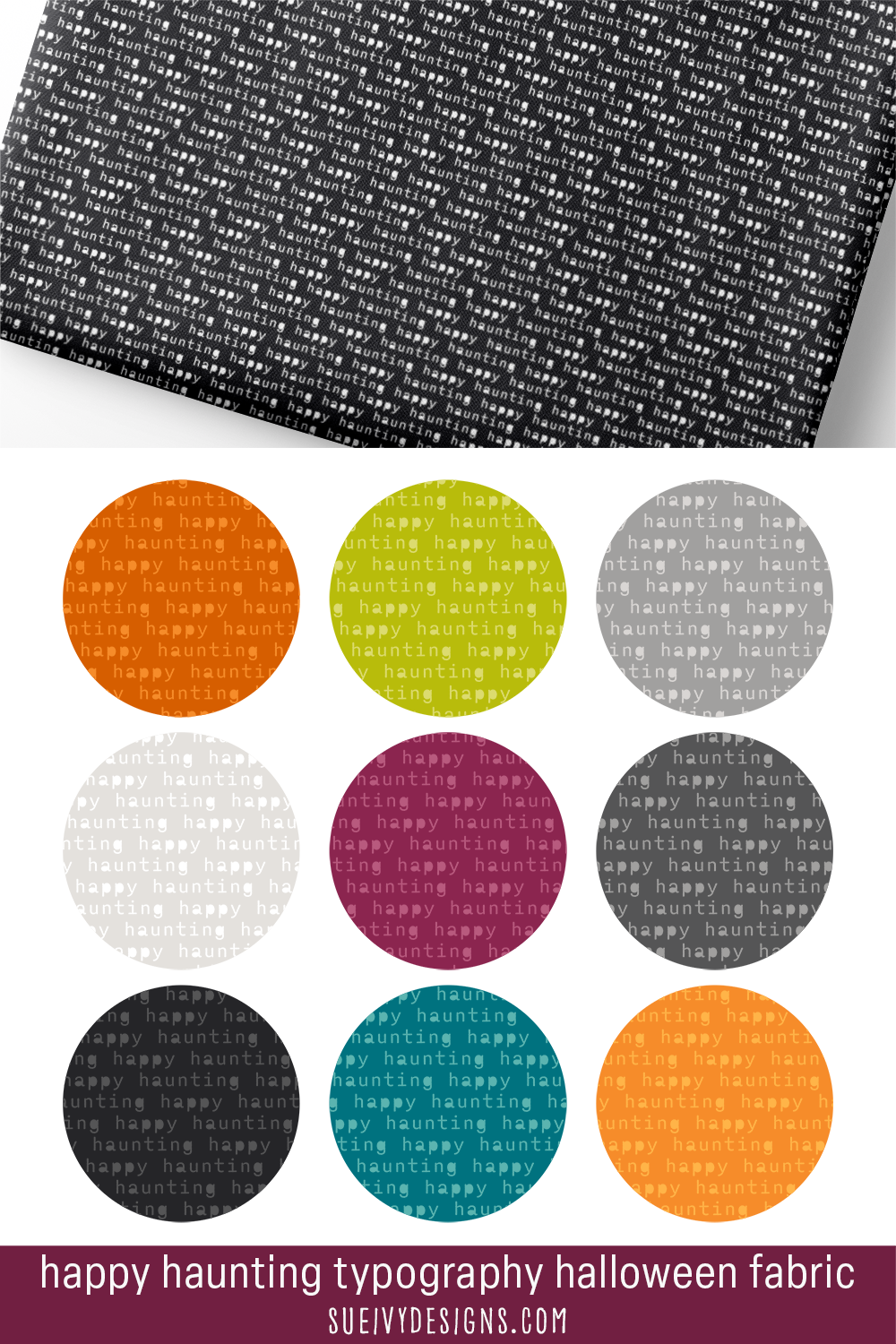 Happy Haunting typography Halloween fabric from the collection by Sue Ivy Designs.