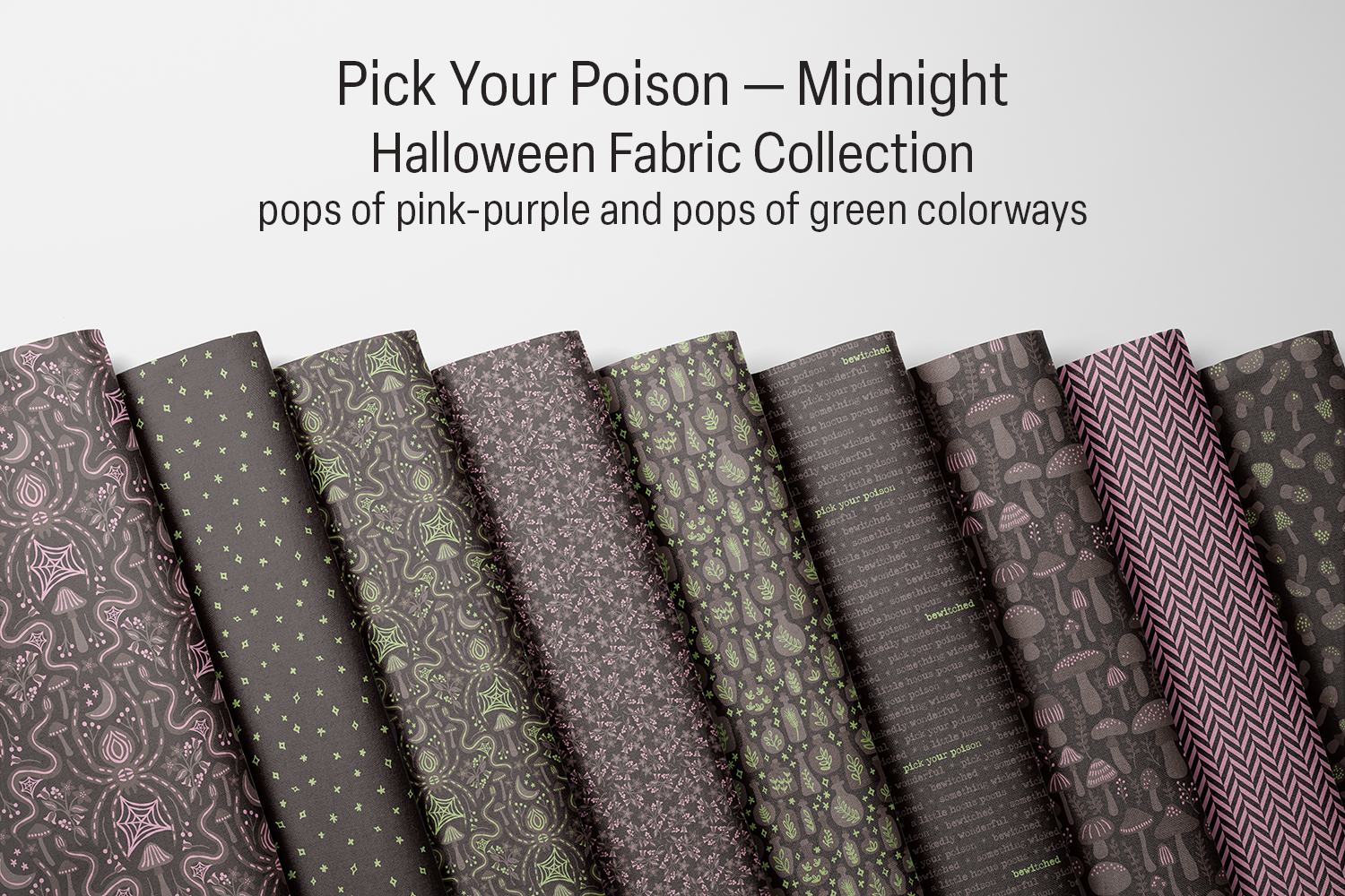 Pick Your Poison — Midnight in its grays-on-black colorways, warm gray with light green and pale raspberry purple pops — quilting fabric.