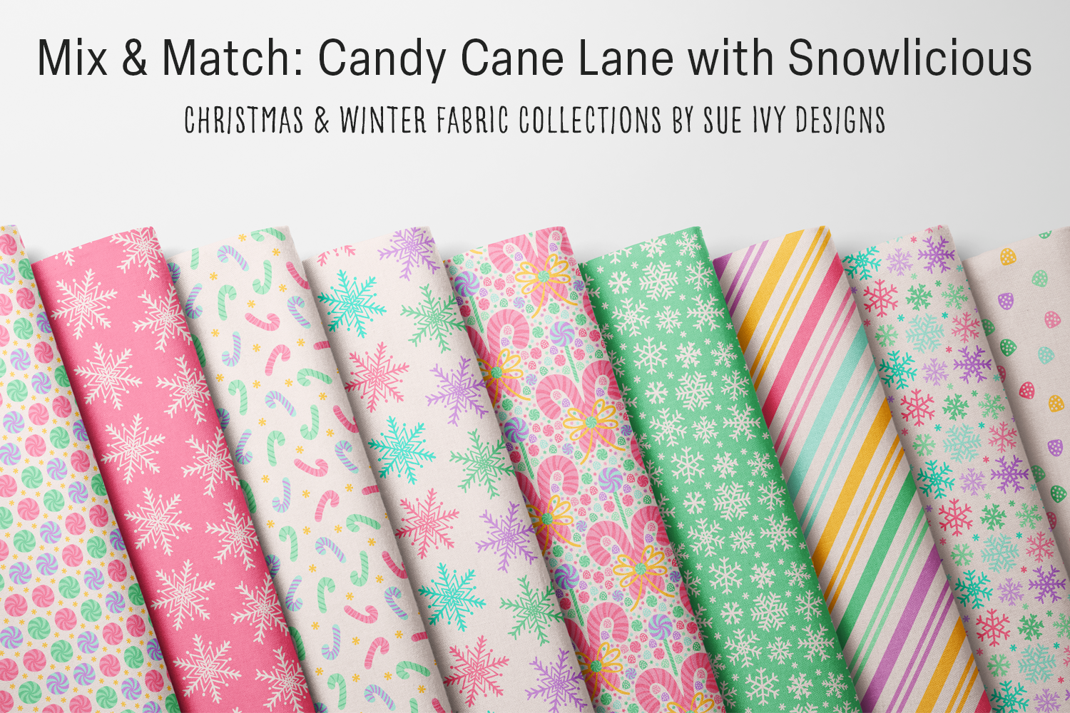 Nine bolts of candy and snowflake fabric mixing the Candy Cane Lane Christmas and Snowlicious winter collections by Sue Ivy Designs