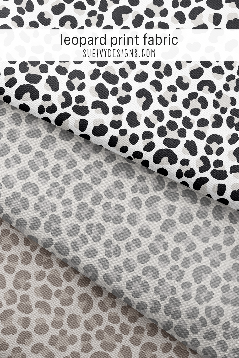 Leopard print fabric in three neutral colorways — black and white, gray, and taupe — animal print for sewing.