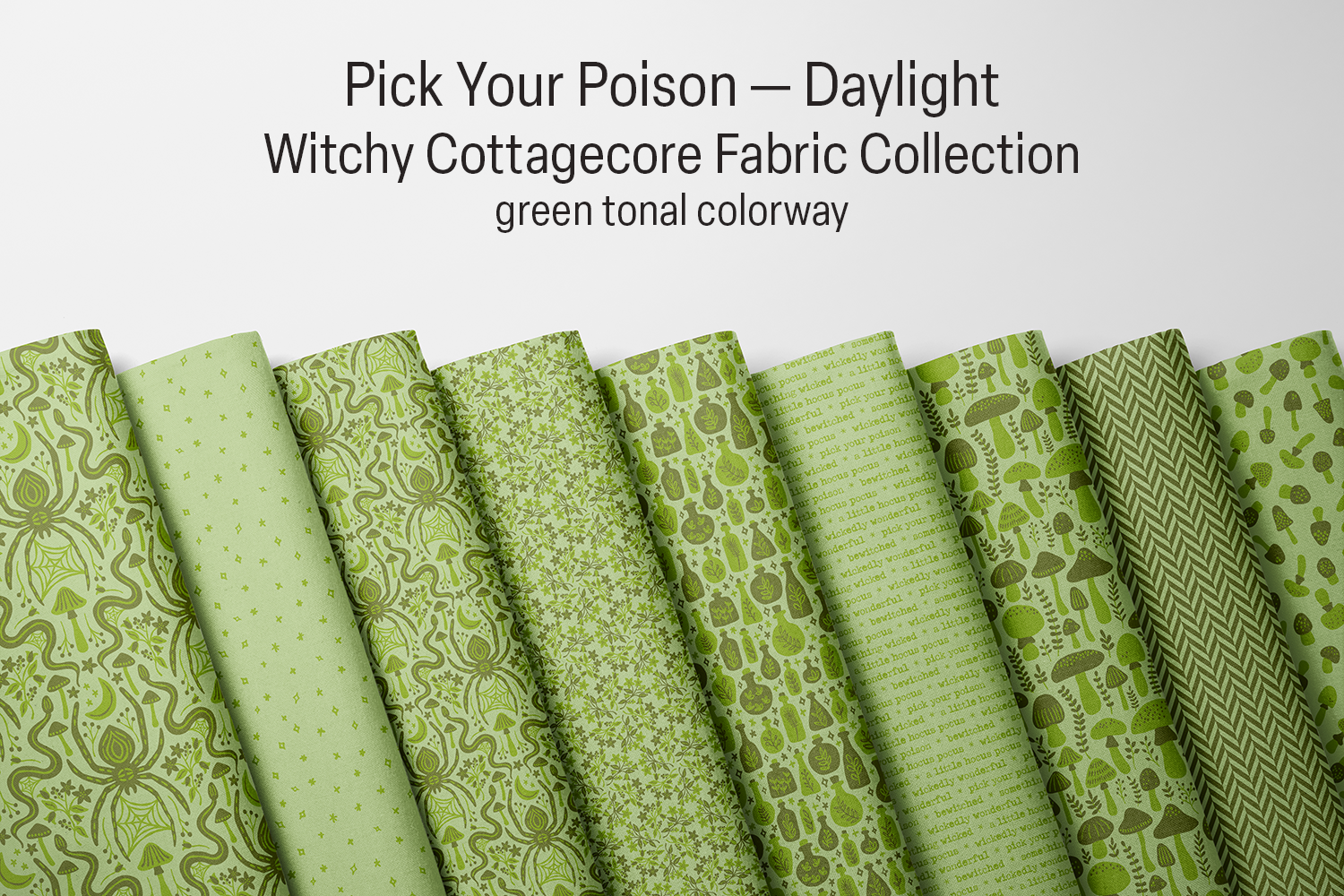 Pick Your Poison — Daylight collection sampler, all nine prints in the green colorway family.