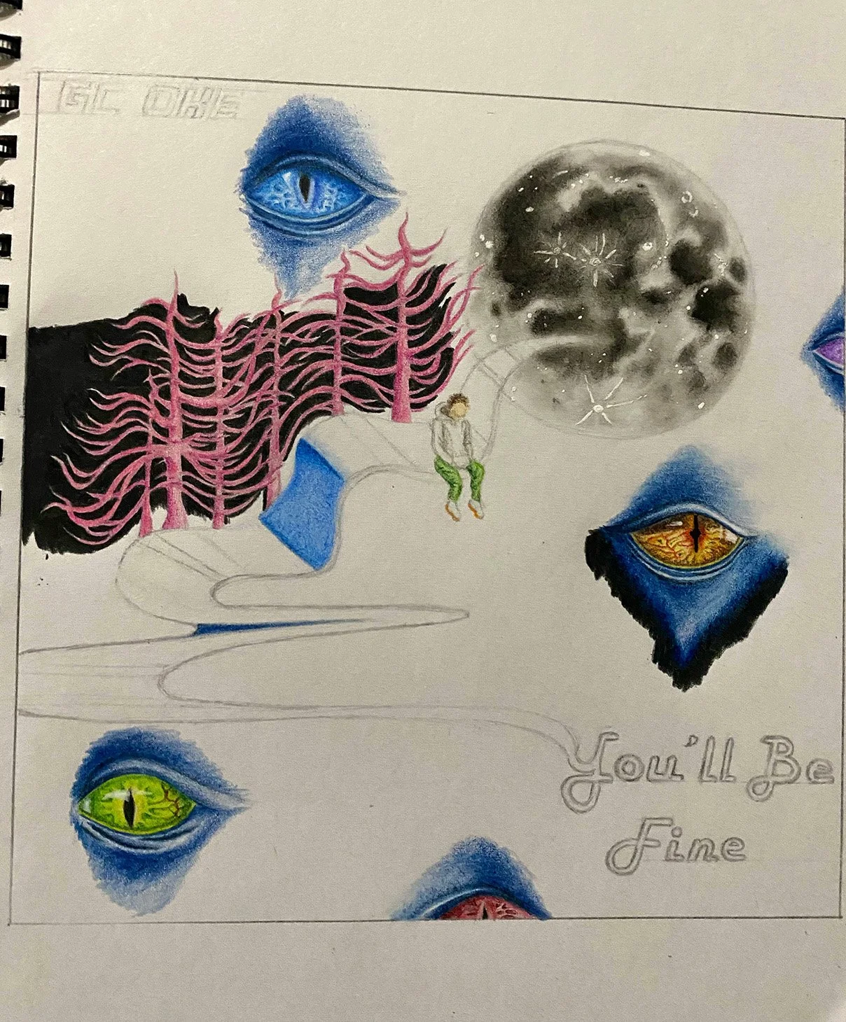 A surreal drawing featuring multiple eyes, a moon, pink trees, a person sitting on a swing, and the phrase "You'll Be Fine" written in the bottom right corner.