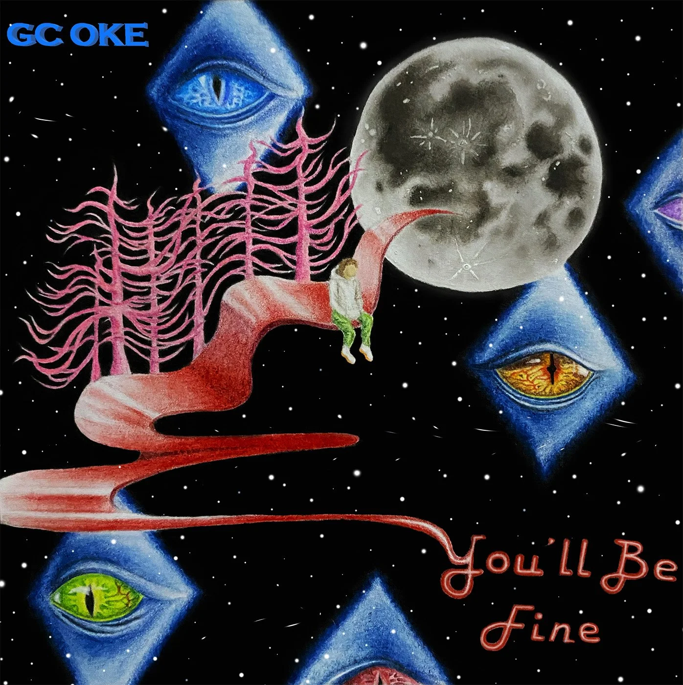 A surreal space-themed artwork featuring large eyes with colorful irises and an eye-shaped moon in the background, with a person sitting on a pink and red swirling ribbon, surrounded by starry space. The text 'You'll Be Fine' is written in red at the bottom right corner.