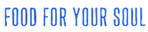 Text reading 'Food for Your Soul' on a dark background with gradient blue letters.