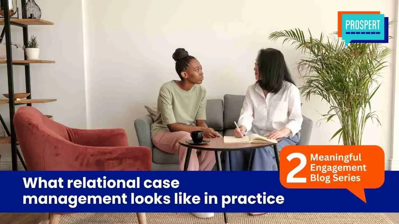 What Relational Case Management Looks Like In Practice