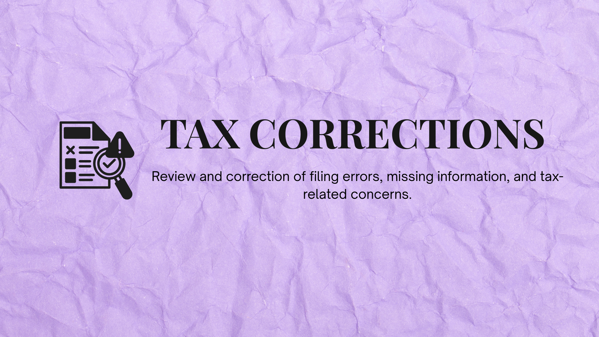 Purple textured background with a document icon and magnifying glass, and text reading 'Tax Corrections' and a subtitle about reviewing and correcting filing errors and tax-related concerns.