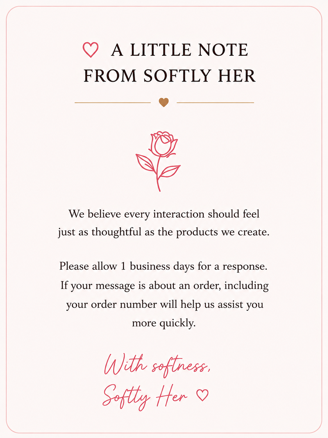 A note with pink and brown hearts, a simple line drawing of a rose, and text expressing thoughtfulness and kindness from Softly Her.