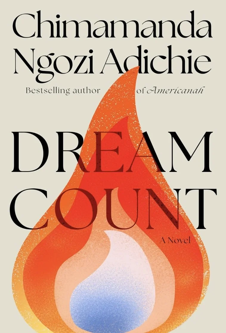 Book cover for "Dream Count" by Chimamanda Ngozi Adichie featuring an abstract illustration of flames in orange, red, and blue colors.