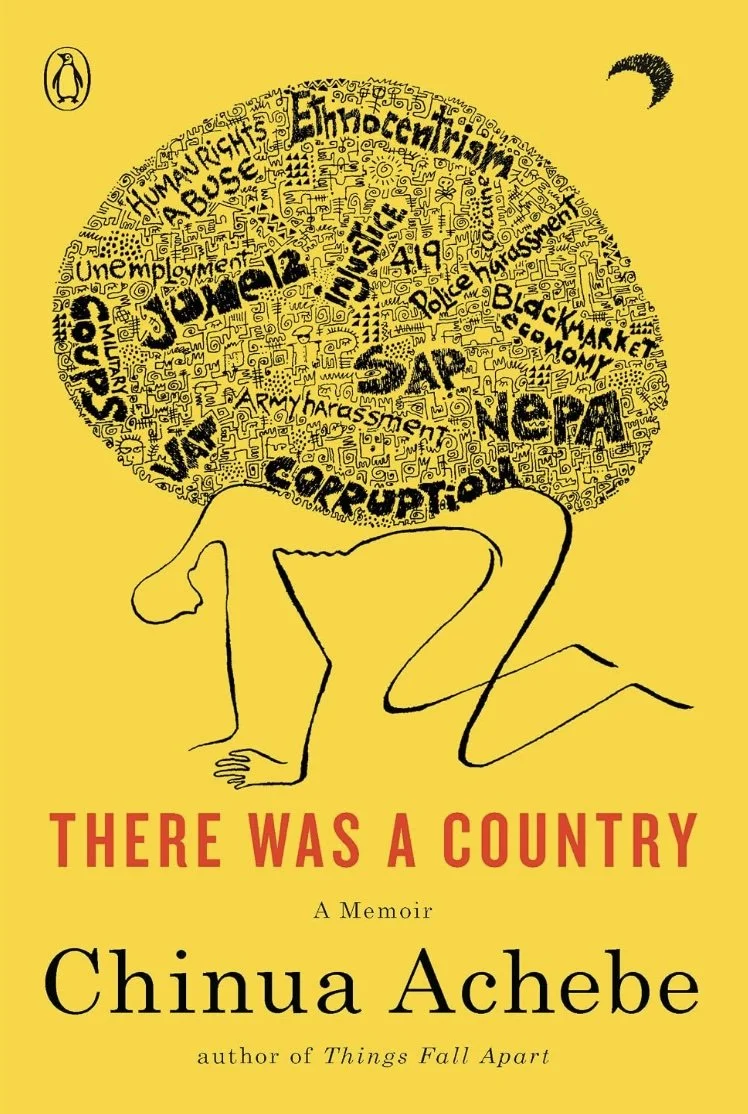 Book cover titled "There Was a Country" by Chinua Achebe, featuring a yellow background with a drawing of a person on all fours, with their head replaced by a collage of black text and illustrations related to Nigeria, politics, and social issues, with a small Peanuts character and a moon illustration.