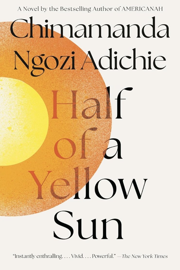 Book cover of 'Half of a Yellow Sun' by Chimamanda Ngozi Adichie, featuring an abstract illustration of a yellow sun against a textured orange background with black and red text.