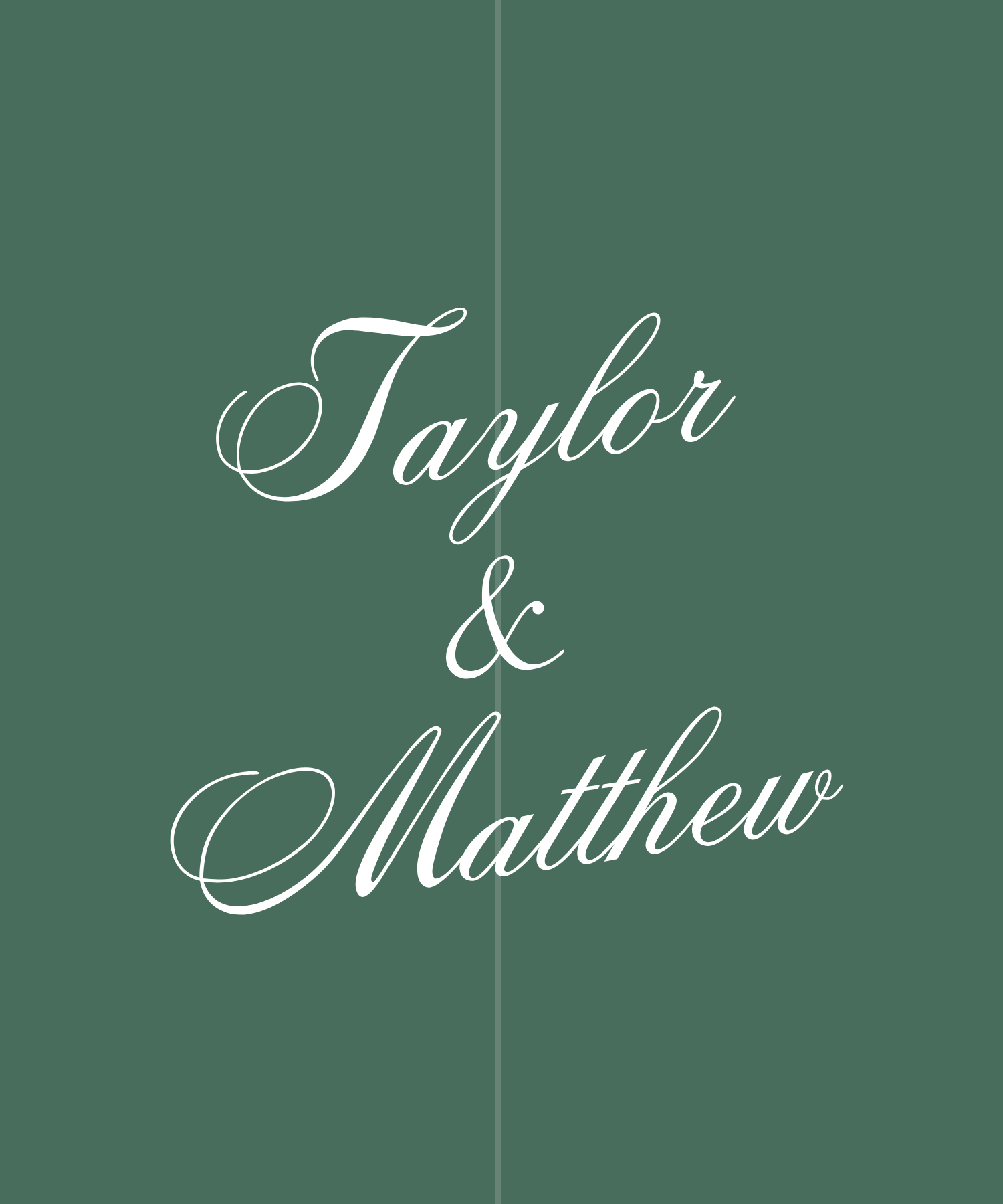 Green background with white cursive text saying "Taylor & Matthew".
