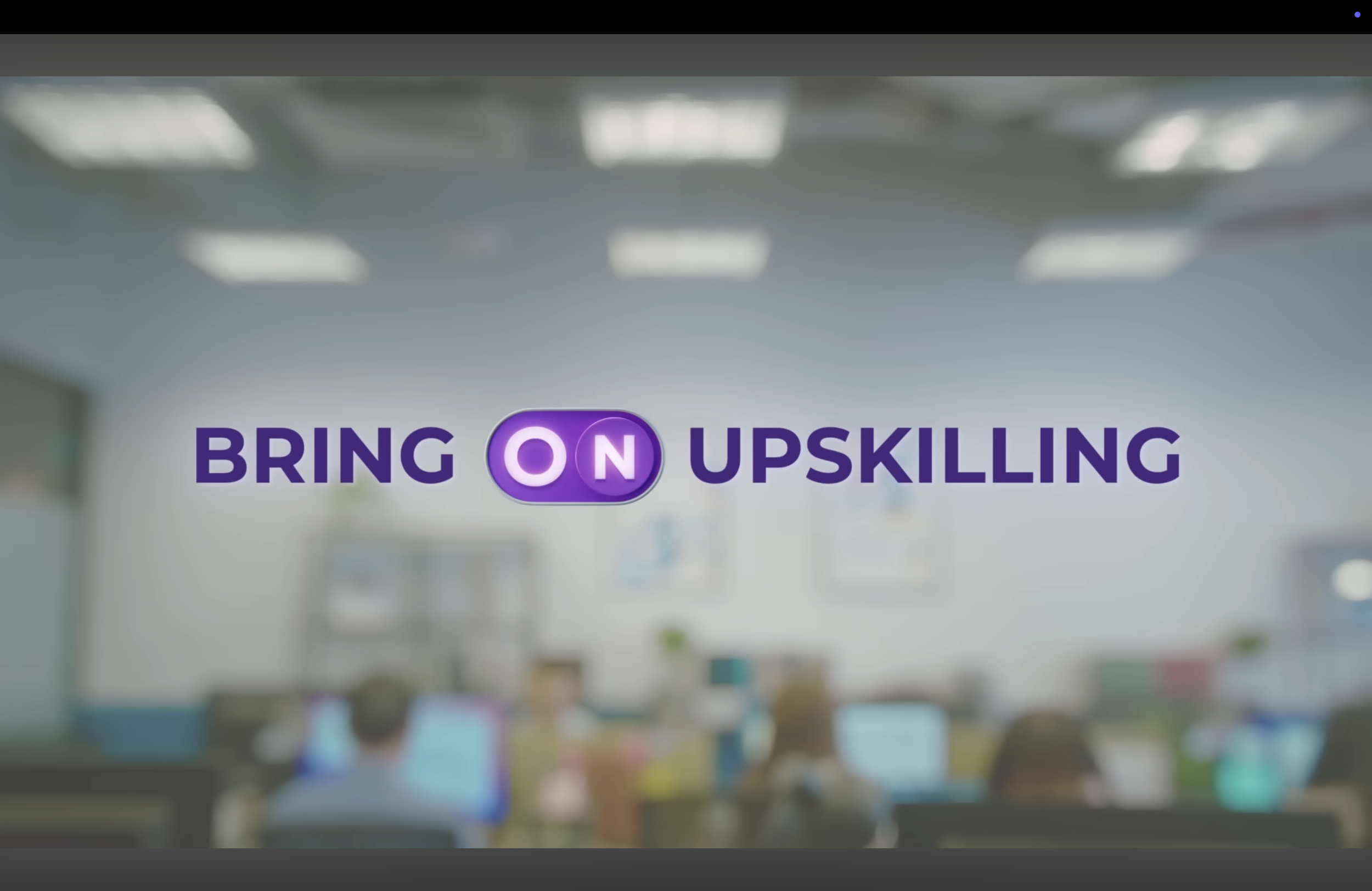 SkillsFuture – "Say No to Skills Gaps, Bring On Upskilling"