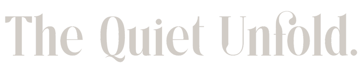 The Quiet Unfold