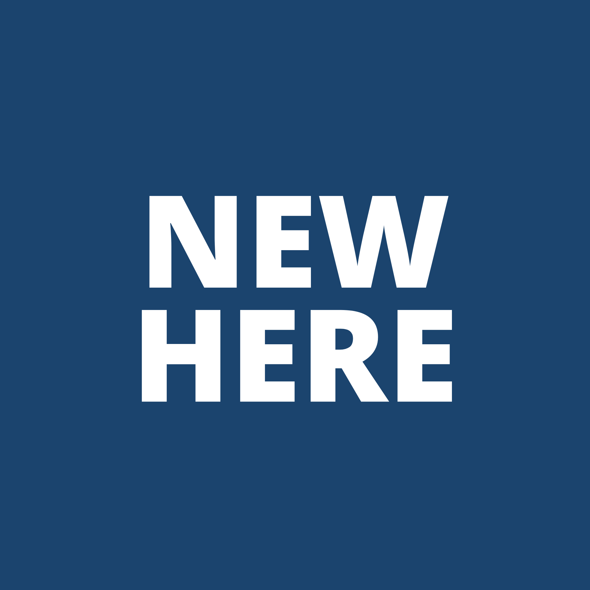 Blue background with large white text that reads 'NEW HERE'.