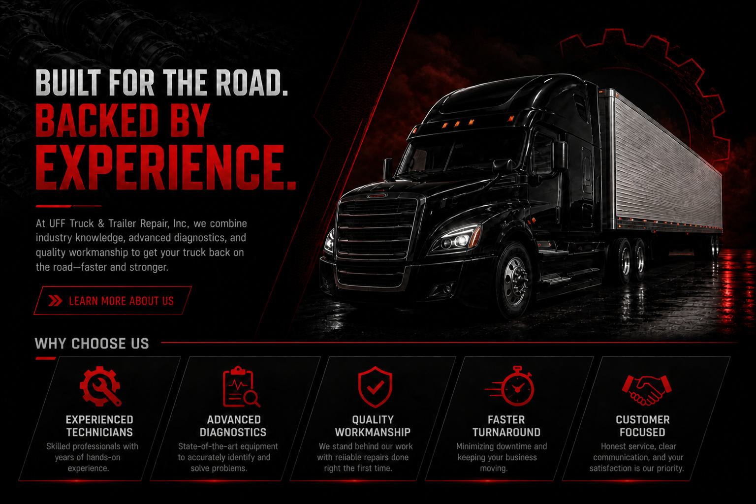 Digital advertisement for UFF Truck & Trailer Repair, Inc. featuring a large black semi-truck, with bold text that reads: 'Built for the road. Backed by experience.' The ad emphasizes industry knowledge, diagnostics, and workmanship, with icons representing experienced technicians, diagnostics, quality, speed, and customer focus.