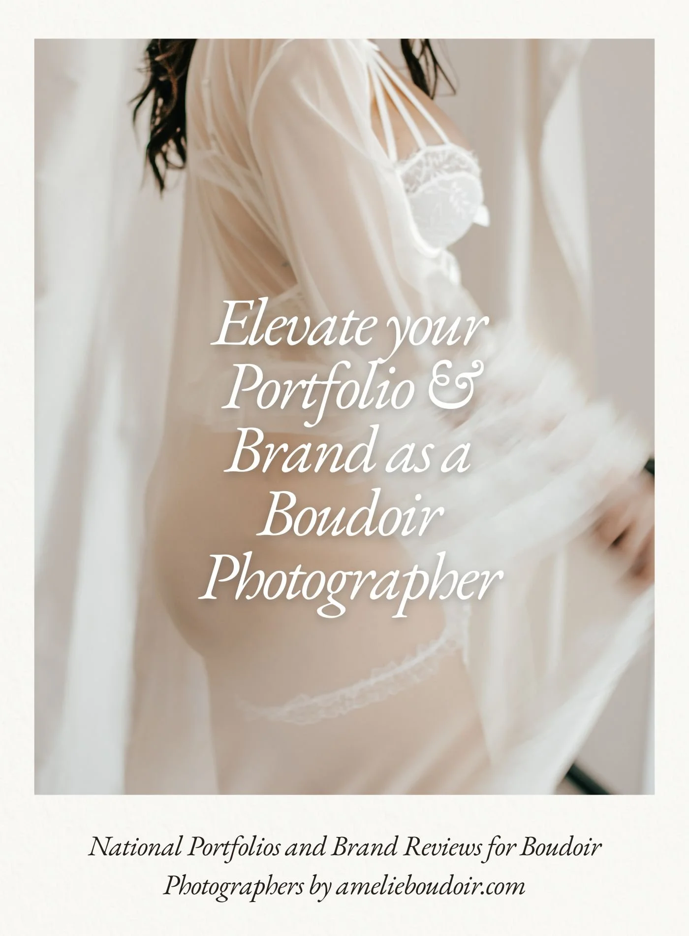 elevate your boudoir business with the help of amelieboudoir.com