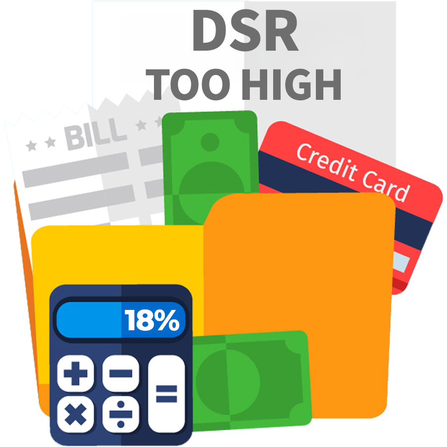 A graphic illustrating financial frustration with the text 'DSR Too High,' surrounded by bills, credit cards, cash, a calculator showing 18%, and an orange folder.