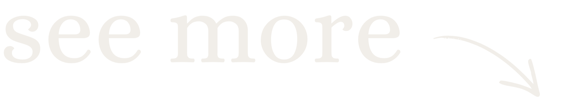 Text that says 'see more' with an arrow pointing to the right.