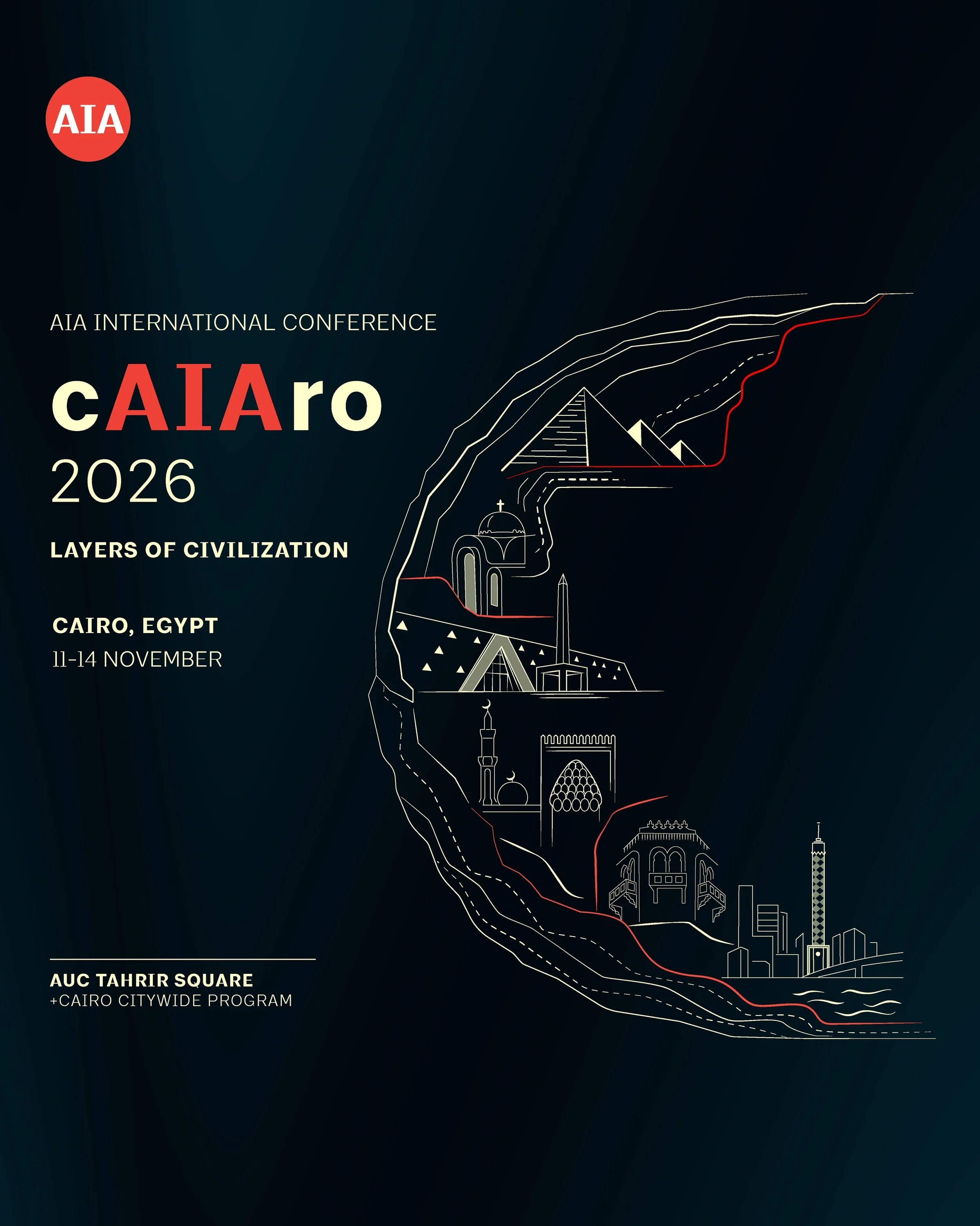 AIA International Conference 2026, hosted by AIA Middle East 
@aiamiddleeast 

📍Cairo, Egypt

Program Summary:
11 November___Welcome Reception

▶12 November___ Morning Talks
Exclusive Architecture ours to: 
- Ancient Cairo Tour
- Great Pyramids and 