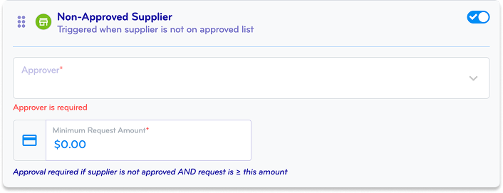 A screenshot of a software interface showing a section titled 'Non-Approved Supplier' with a toggle switch turned on, an 'Approver' dropdown menu labeled as required, and a 'Minimum Request Amount' field set to $0.00.