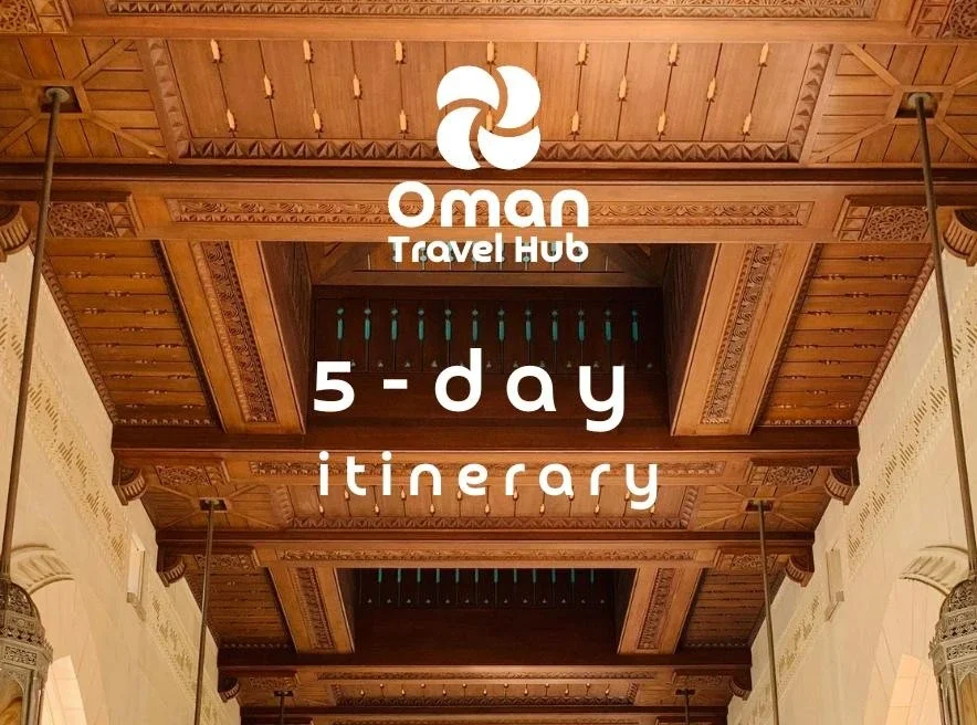 Plan Your Journey With Us: 5-Day Oman Itinerary