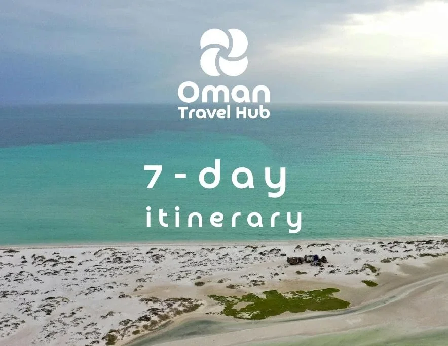 Plan Your Journey With Us: 7-Day Oman Itinerary