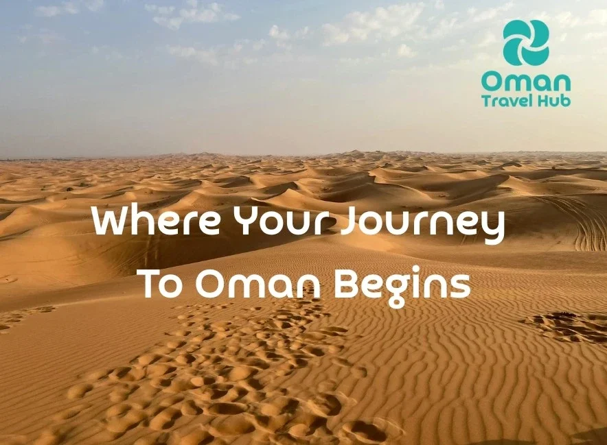 Desert landscape with sand dunes and footprints, Oman Travel Hub logo in the top right corner, and the text 'Where Your Journey To Oman Begins' in the center.
