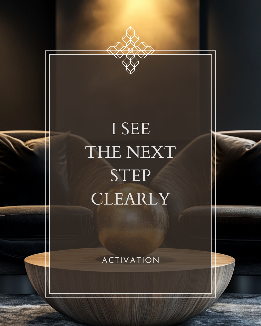 I SEE The Next Step Clearly- Vision Activator