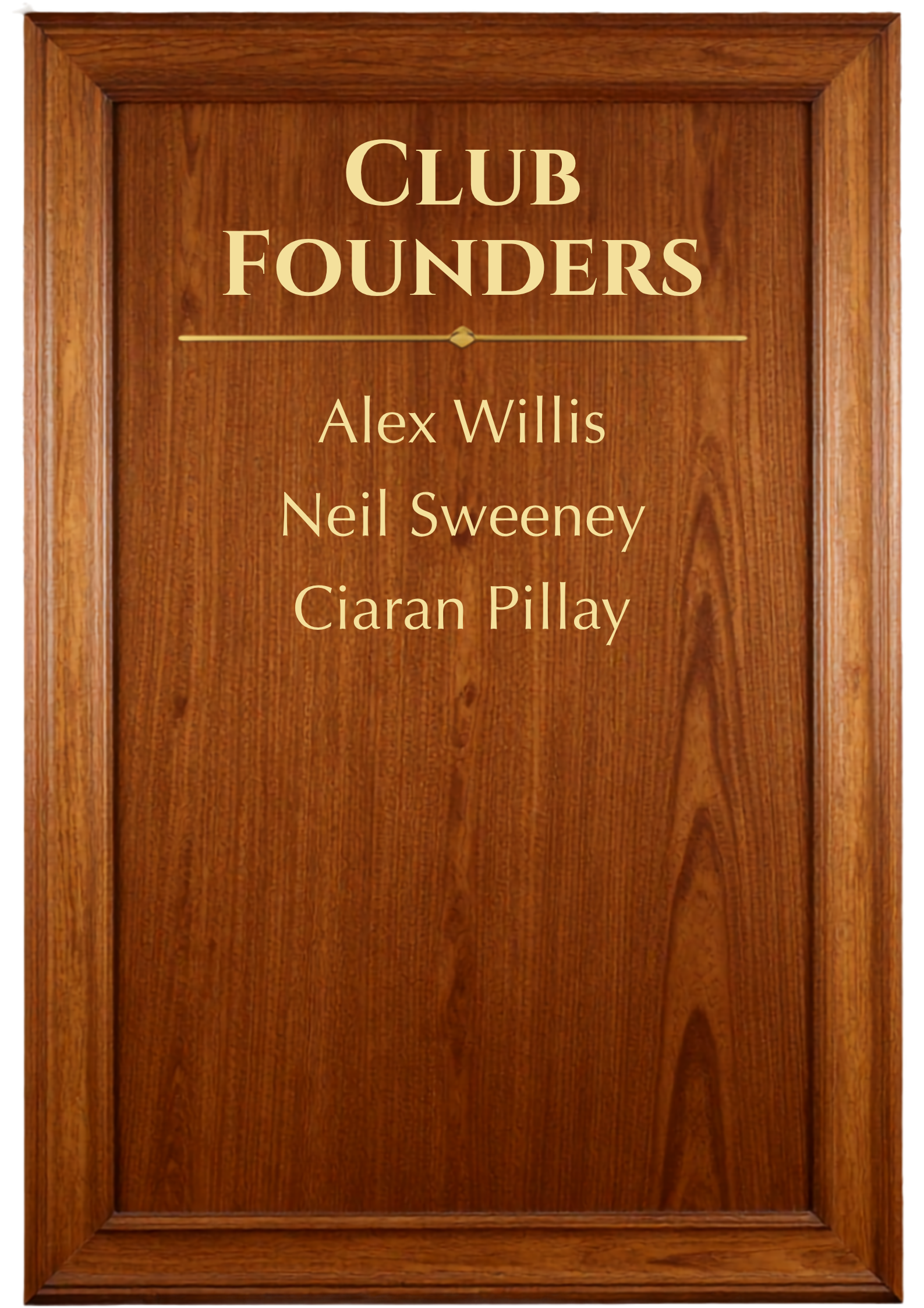 An oak board showing the names of the three founders of Old Georgian's Rugby Club, Weybridge – Alex Willis, Neil Sweeney, and Ciaran Pillay