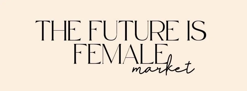 Future is Female Market