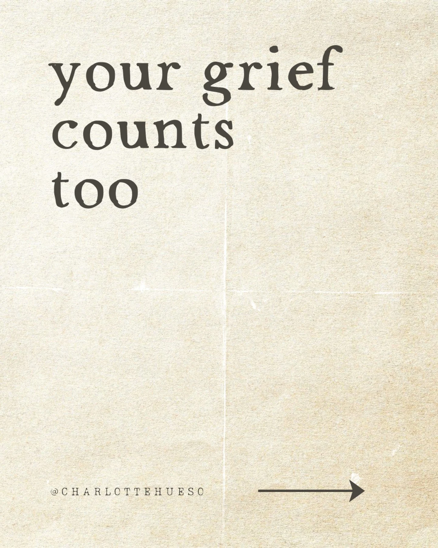 YOUR GRIEF COUNTS TOO

When most people hear the word grief, they think of bereavement. And yes, absolutely. The death of someone we love can break us open in ways that change us forever.
But grief is not only about death.
Grief is our response to lo