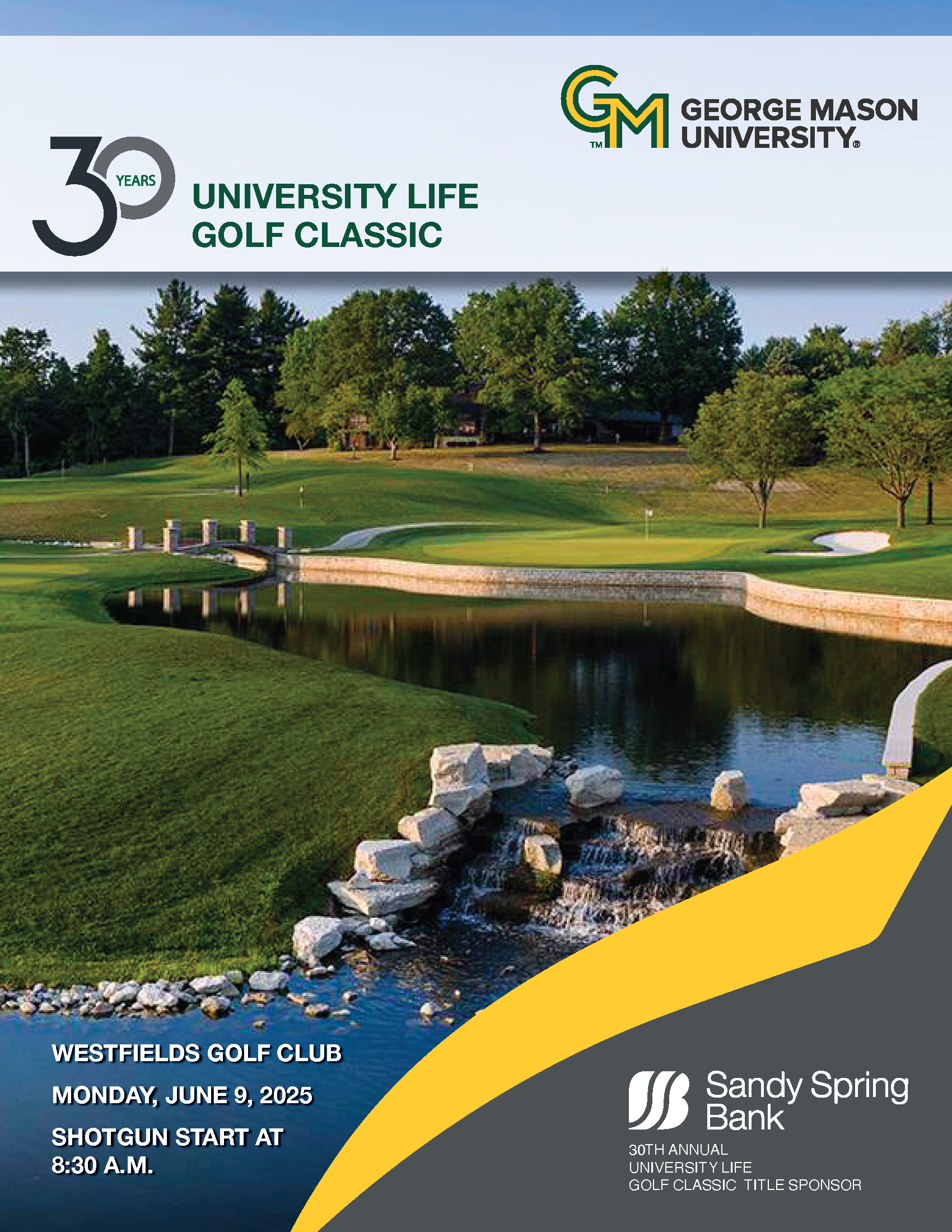 Event flyer for the University Life Golf Classic celebrating 30 years, hosted at Westfields Golf Club on Monday, June 9, 2025, with shotgun start at 8:30 A.M., sponsored by Sandy Spring Bank.
